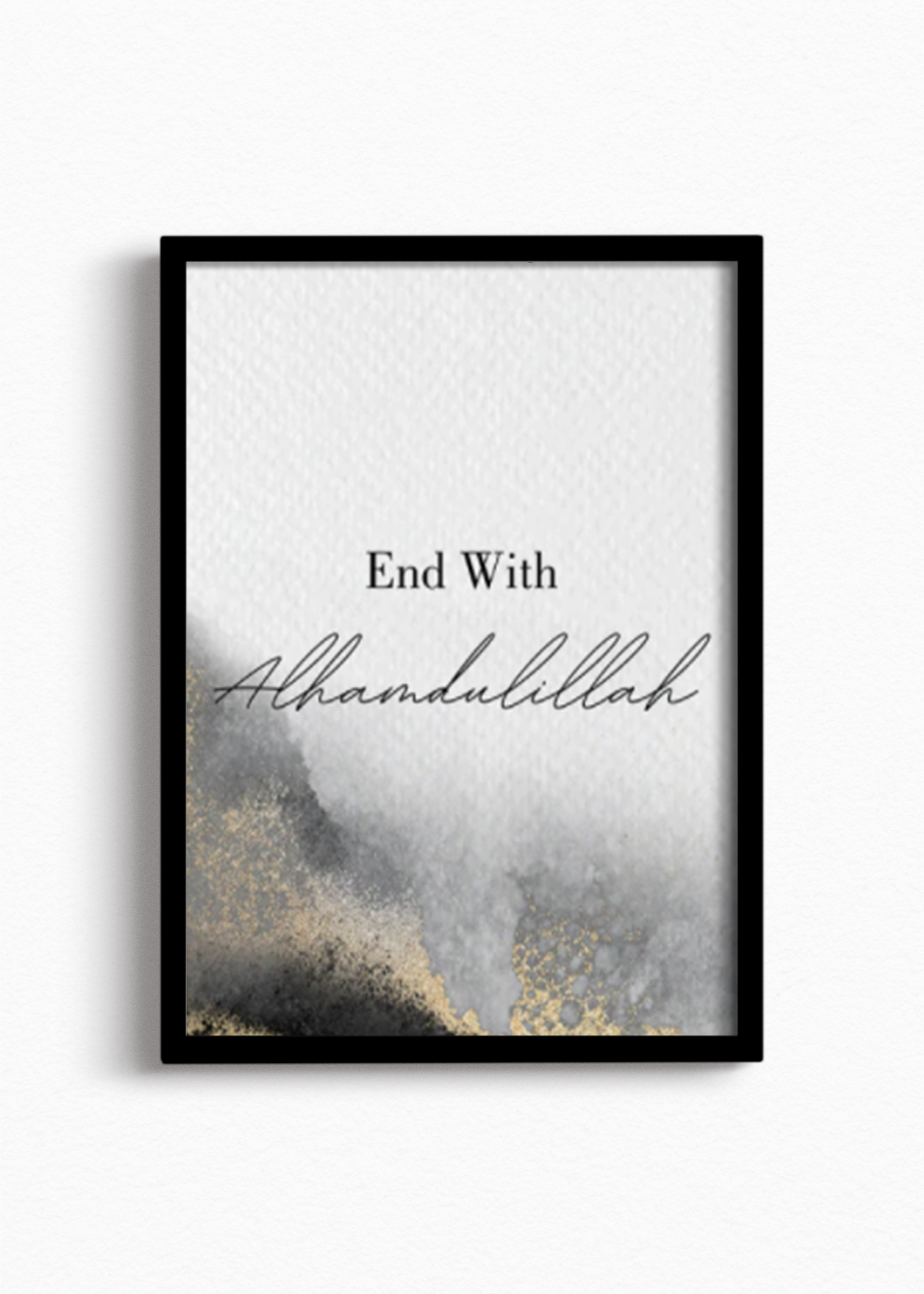 End with Alhamdulillah with Black Ink & Gold Dust